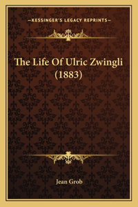 Life Of Ulric Zwingli (1883)