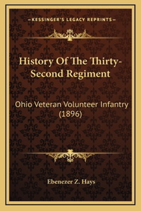 History Of The Thirty-Second Regiment