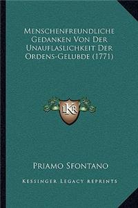 Menschenfreundliche Gedanken Von Der Unauflaslichkeit Der Ordens-Gelubde (1771)