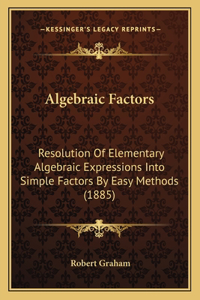 Algebraic Factors
