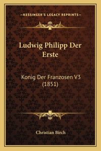 Ludwig Philipp Der Erste