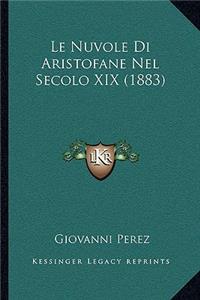 Le Nuvole Di Aristofane Nel Secolo XIX (1883)