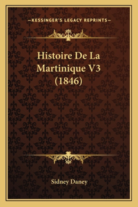 Histoire De La Martinique V3 (1846)