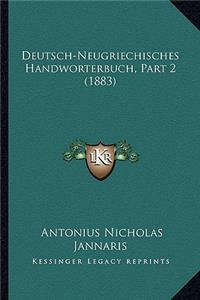 Deutsch-Neugriechisches Handworterbuch, Part 2 (1883)