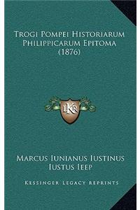 Trogi Pompei Historiarum Philippicarum Epitoma (1876)