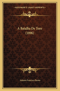 A Batalha De Toro (1896)