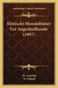 Klinische Monatsblatter Fur Augenheilkunde (1907)
