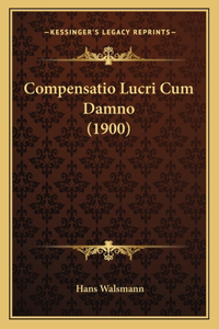 Compensatio Lucri Cum Damno (1900)