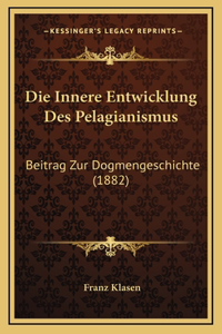 Die Innere Entwicklung Des Pelagianismus