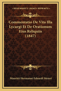 Commentatio De Vita Illa Lycurgi Et De Orationum Eius Reliquiis (1847)