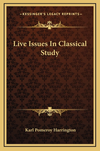 Live Issues In Classical Study