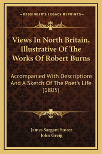 Views In North Britain, Illustrative Of The Works Of Robert Burns