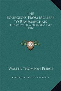 The Bourgeois From Moliere To Beaumarchais