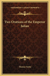 Two Orations of the Emperor Julian