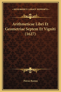 Arithmeticae Libri Et Geometriae Septem Et Vigniti (1627)