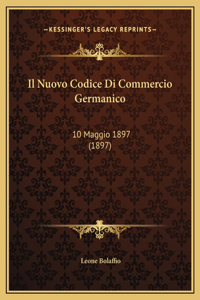 Il Nuovo Codice Di Commercio Germanico