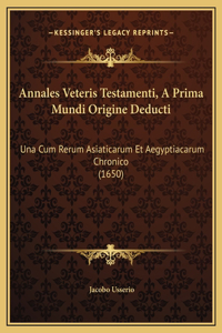 Annales Veteris Testamenti, A Prima Mundi Origine Deducti