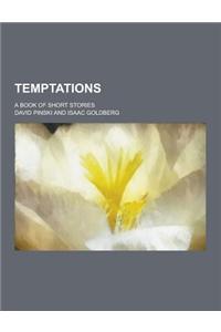Temptations; A Book of Short Stories