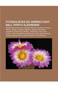 Futebolistas Do Gremio Foot-Ball Porto Alegrense