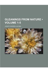 Gleanings from Nature (Volume 1-5)