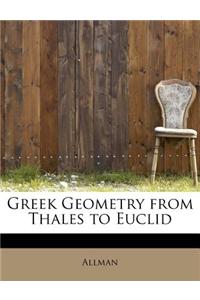 Greek Geometry from Thales to Euclid