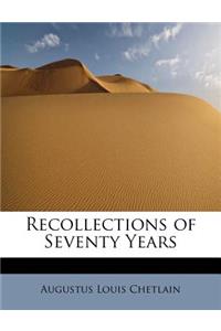 Recollections of Seventy Years
