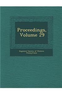 Proceedings, Volume 29