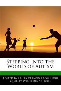 Stepping Into the World of Autism