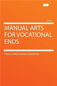 Manual Arts for Vocational Ends