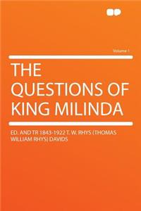 The Questions of King Milinda Volume 1