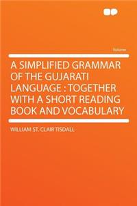 A Simplified Grammar of the Gujarati Language