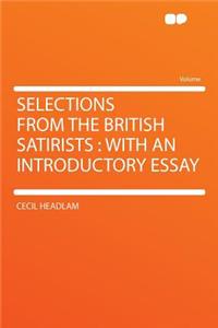 Selections from the British Satirists: With an Introductory Essay