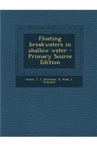 Floating Breakwaters in Shallow Water
