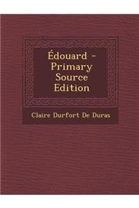 Edouard - Primary Source Edition