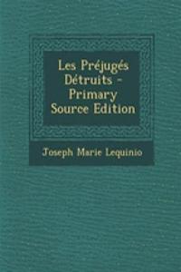 Les Prejuges Detruits