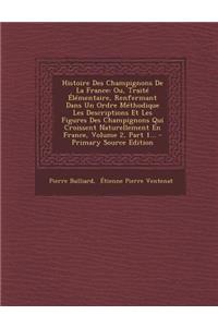 Histoire Des Champignons de La France