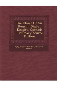 The Closet of Sir Kenelm Digby, Knight, Opened