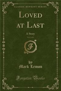 Loved at Last, Vol. 2 of 3
