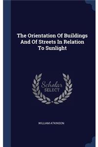 Orientation Of Buildings And Of Streets In Relation To Sunlight