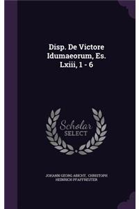 Disp. de Victore Idumaeorum, Es. LXIII, 1 - 6