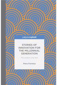 Stories of Innovation for the Millennial Generation: The Lynceus Long View
