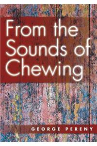 From the Sounds of Chewing