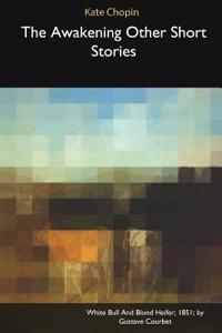 Awakening Other Short Stories