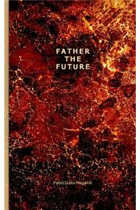 Father the Future