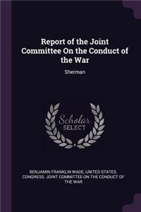 Report of the Joint Committee On the Conduct of the War