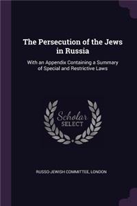 The Persecution of the Jews in Russia