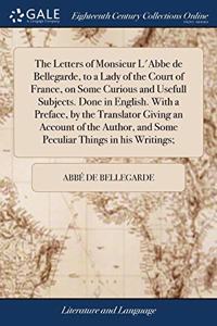 THE LETTERS OF MONSIEUR L'ABBE DE BELLEG