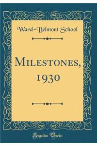 Milestones, 1930 (Classic Reprint)