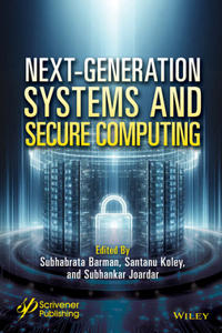 Next-Generation Systems and Secure Computing