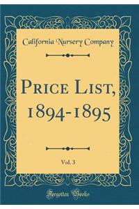 Price List, 1894-1895, Vol. 3 (Classic Reprint)